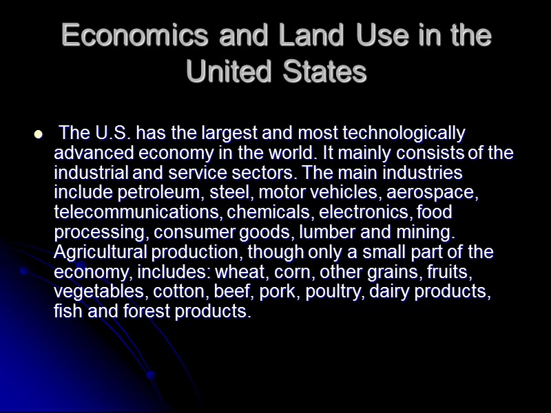 Economics and Land Use in the United States    The U.S. has